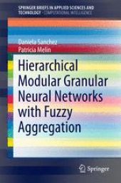 book Hierarchical Modular Granular Neural Networks with Fuzzy Aggregation