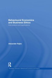 book Behavioural Economics and Business Ethics: Interrelations and Applications