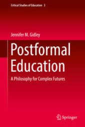 book Postformal Education: A Philosophy for Complex Futures