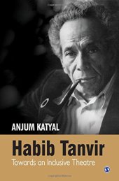 book Habib Tanvir: Towards an Inclusive Theatre