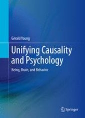 book Unifying Causality and Psychology: Being, Brain, and Behavior