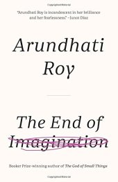 book The End of Imagination (The Cost of Living, Power Politics, War Talk, Public Power in the Age of Empire, and An Ordinary Person’s Guide to Empire)