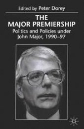 book The Major Premiership: Politics and Policies under John Major, 1990–97