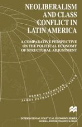 book Neoliberalism and Class Conflict in Latin America: A Comparative Perspective on the Political Economy of Structural Adjustment