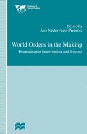 book World Orders in the Making: Humanitarian Intervention and Beyond