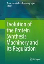 book Evolution of the Protein Synthesis Machinery and Its Regulation