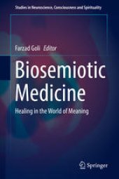 book Biosemiotic Medicine: Healing in the World of Meaning