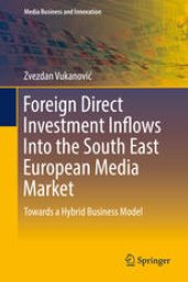 book Foreign Direct Investment Inflows Into the South East European Media Market: Towards a Hybrid Business Model