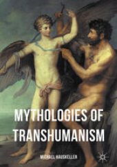 book Mythologies of Transhumanism