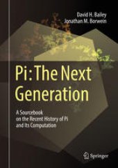 book Pi: The Next Generation: A Sourcebook on the Recent History of Pi and Its Computation