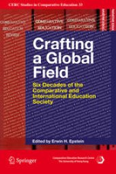 book Crafting a Global Field: Six Decades of the Comparative and International Education Society