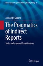 book The Pragmatics of Indirect Reports : Socio-philosophical Considerations