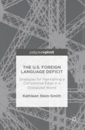 book The U.S. Foreign Language Deficit: Strategies for Maintaining a Competitive Edge in a Globalized World