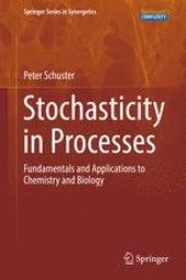 book Stochasticity in Processes: Fundamentals and Applications to Chemistry and Biology