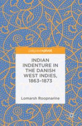 book  Indian Indenture in the Danish West Indies, 1863-1873