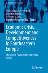 book Economic Crisis, Development and Competitiveness in Southeastern Europe: Theoretical Foundations and Policy Issues