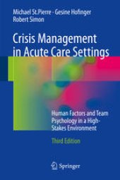 book Crisis Management in Acute Care Settings: Human Factors and Team Psychology in a High-Stakes Environment