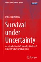 book Survival under Uncertainty: An Introduction to Probability Models of Social Structure and Evolution