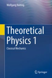 book Theoretical Physics 1: Classical Mechanics