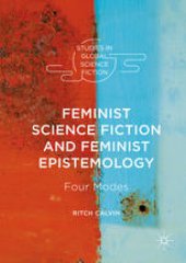 book Feminist Science Fiction and Feminist Epistemology: Four Modes