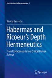 book Habermas and Ricoeur’s Depth Hermeneutics: From Psychoanalysis to a Critical Human Science