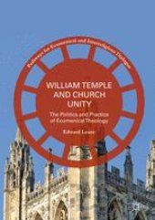 book William Temple and Church Unity: The Politics and Practice of Ecumenical Theology