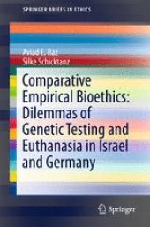 book Comparative Empirical Bioethics: Dilemmas of Genetic Testing and Euthanasia in Israel and Germany