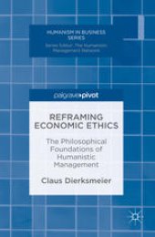 book Reframing Economic Ethics: The Philosophical Foundations of Humanistic Management