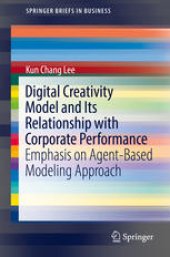 book Digital Creativity Model and Its Relationship with Corporate Performance: Emphasis on Agent-Based Modeling Approach