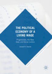 book The Political Economy of a Living Wage: Progressives, the New Deal, and Social Justice