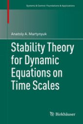 book Stability Theory for Dynamic Equations on Time Scales