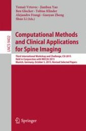 book Computational Methods and Clinical Applications for Spine Imaging: Third International Workshop and Challenge, CSI 2015, Held in Conjunction with MICCAI 2015, Munich, Germany, October 5, 2015, Proceedings