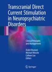 book Transcranial Direct Current Stimulation in Neuropsychiatric Disorders: Clinical Principles and Management