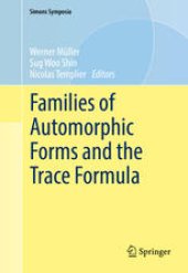 book Families of Automorphic Forms and the Trace Formula