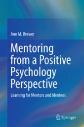 book Mentoring from a Positive Psychology Perspective: Learning for Mentors and Mentees