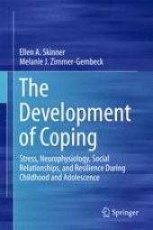 book The Development of Coping: Stress, Neurophysiology, Social Relationships, and Resilience During Childhood and Adolescence