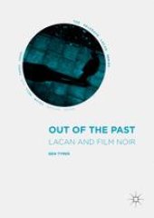 book Out of the Past: Lacan and Film Noir