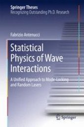 book Statistical Physics of Wave Interactions: A Unified Approach to Mode-Locking and Random Lasers