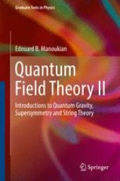 book Quantum Field Theory II: Introductions to Quantum Gravity, Supersymmetry and String Theory