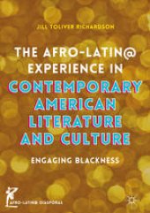 book The Afro-Latin@ Experience in Contemporary American Literature and Culture: Engaging Blackness