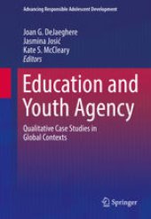 book Education and Youth Agency: Qualitative Case Studies in Global Contexts