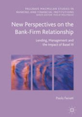 book New Perspectives on the Bank-Firm Relationship: Lending, Management and the Impact of Basel III