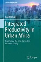 book Integrated Productivity in Urban Africa: Introducing the Neo-Mercantile Planning Theory