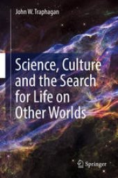 book Science, Culture and the Search for Life on Other Worlds