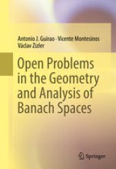 book Open Problems in the Geometry and Analysis of Banach Spaces