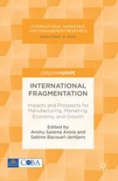 book International Fragmentation: Impacts and Prospects for Manufacturing, Marketing, Economy, and Growth