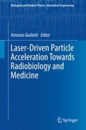 book Laser-Driven Particle Acceleration Towards Radiobiology and Medicine