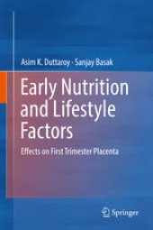 book Early Nutrition and Lifestyle Factors: Effects on First Trimester Placenta