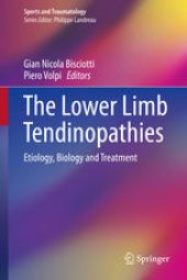 book The Lower Limb Tendinopathies: Etiology, Biology and Treatment