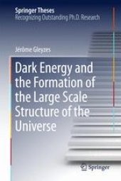 book Dark Energy and the Formation of the Large Scale Structure of the Universe